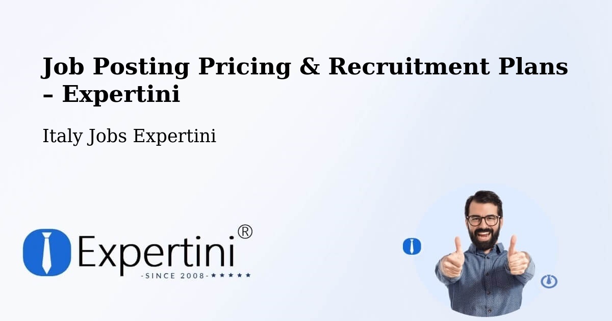Job Posting Pricing & Recruitment Plans – Caslino D'Erba - Caslino D'Erba, Italy Jobs Expertini