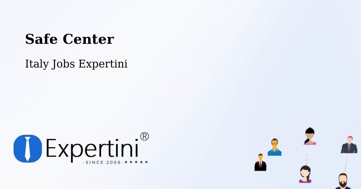 Safe Center - Italy Jobs Expertini